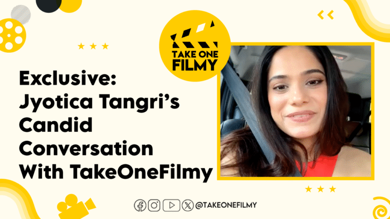 Exclusive: Jyotica Tangri’s Candid Conversation With TakeOneFilmy